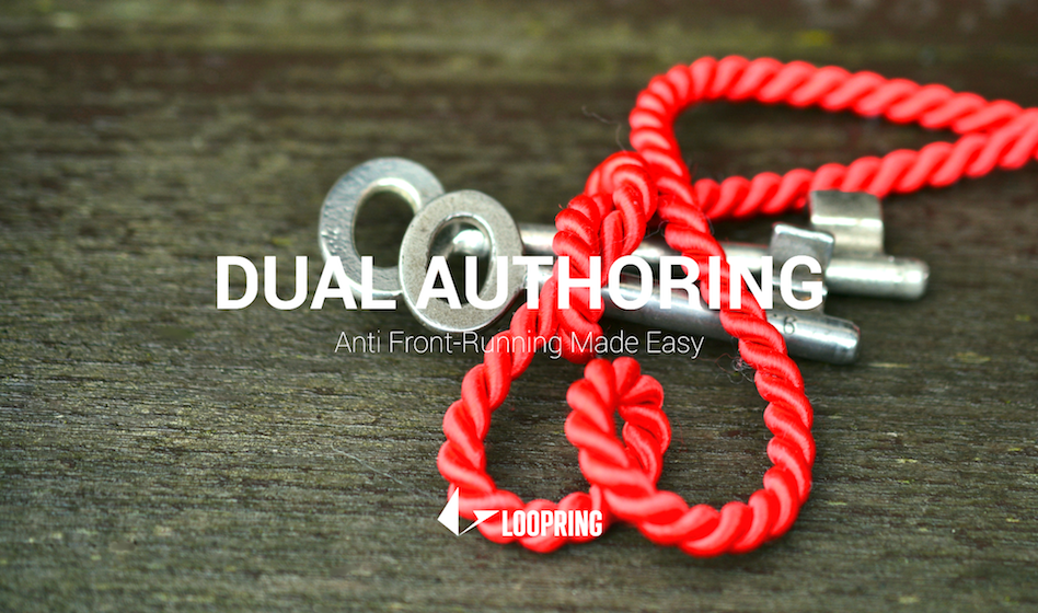 Dual Authoring — Loopring’s Solution to Front-Running